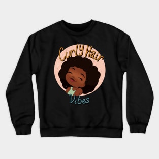 Curly Hair Vibes Unleashed Crewneck Sweatshirt